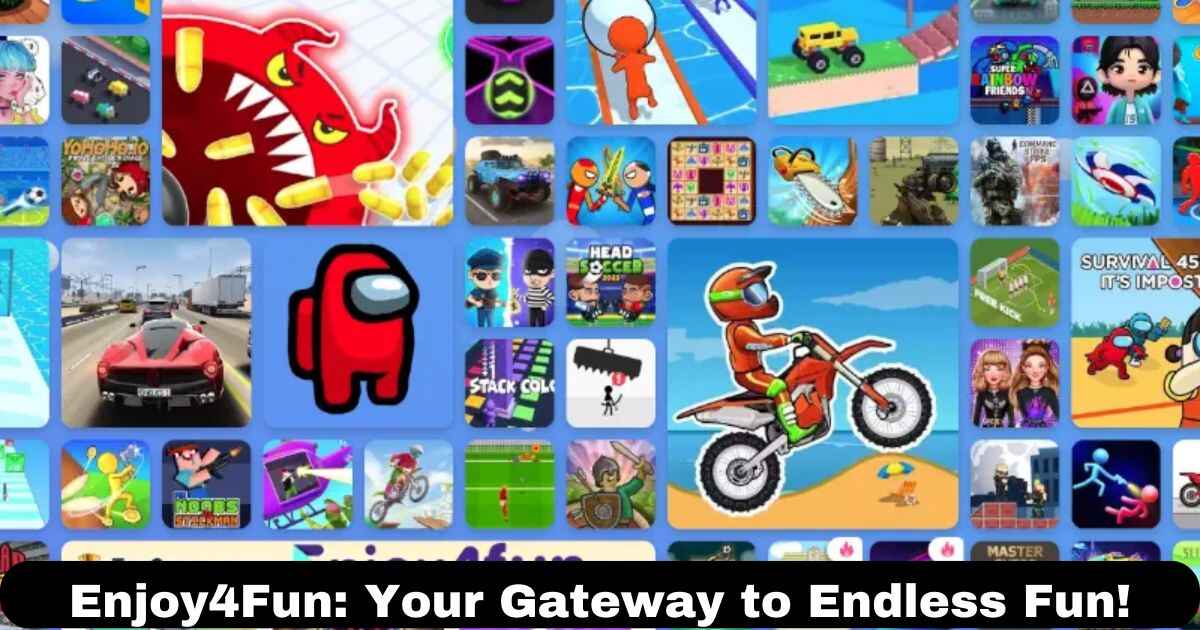 Enjoy4Fun: Your Gateway to Endless Fun