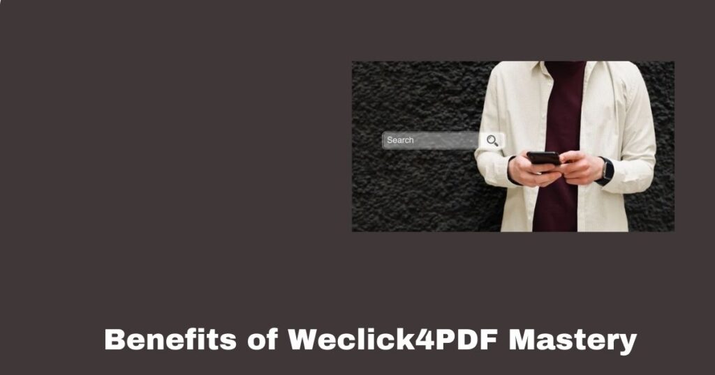 Benefits of Weclick4PDF Mastery