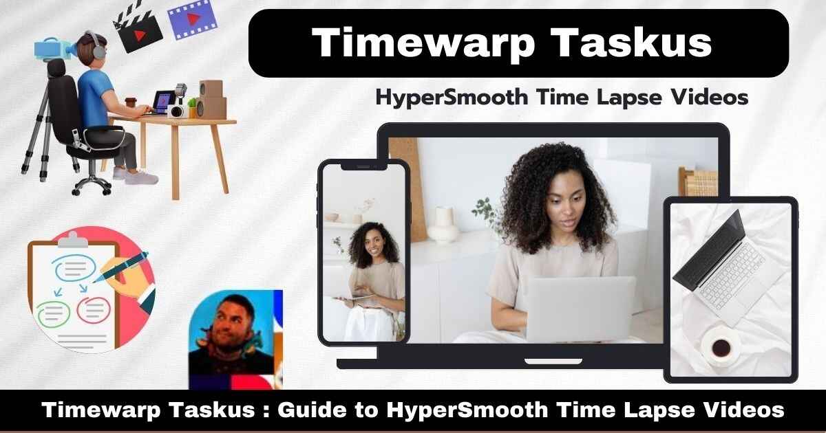 Timewarp Taskus : Guide to HyperSmooth Time Lapse Videos