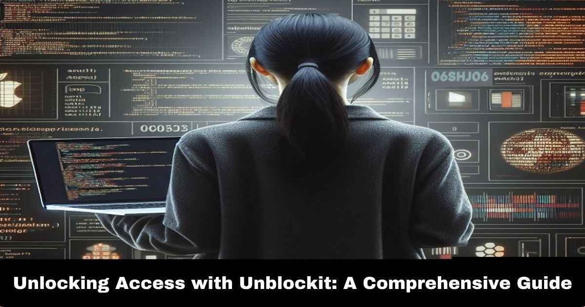 Unlocking Access with Unblockit: A Comprehensive Guide